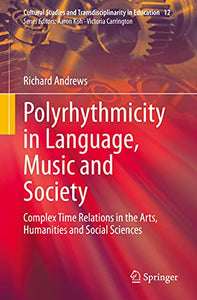 Polyrhythmicity in Language, Music and Society 