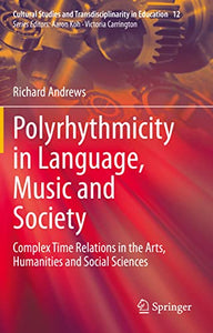 Polyrhythmicity in Language, Music and Society 
