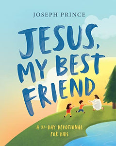 Jesus, My Best Friend?A 31-Day Devotional For Kids 