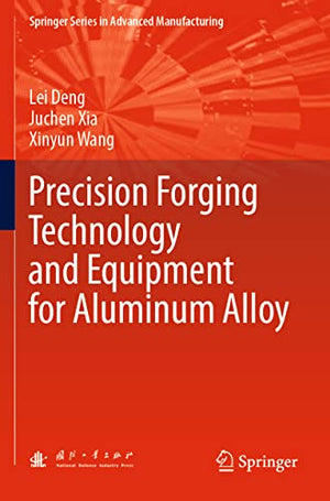 Precision Forging Technology and Equipment for Aluminum Alloy
