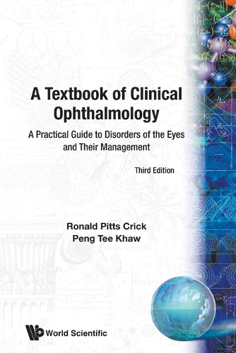 A Textbook Of Clinical Ophthalmology, A: A Practical Guide To Disorders Of The Eyes And Their Management (3rd Edition)