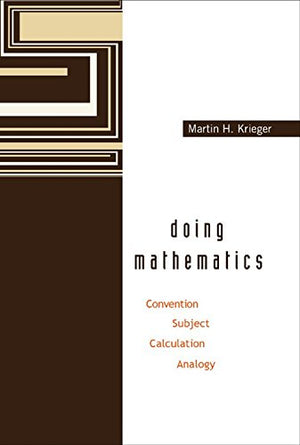 DOING MATHEMATICS: CONVENTION, SUBJECT, CALCULATION, ANALOGY