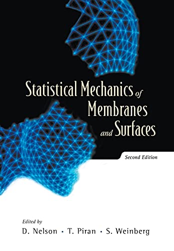 Statistical Mechanics Of Membranes And Surfaces (2nd Edition)