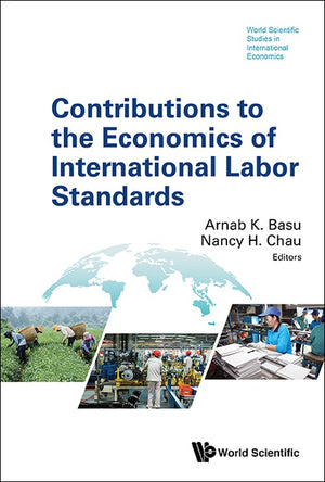 CONTRIBUTIONS TO THE ECONOMICS OF INTERNATIONAL LABOR STANDARDS