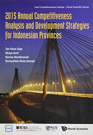 2015 ANNUAL COMPETITIVENESS ANALYSIS AND DEVELOPMENT STRATEGIES FOR INDONESIAN PROVINCES
