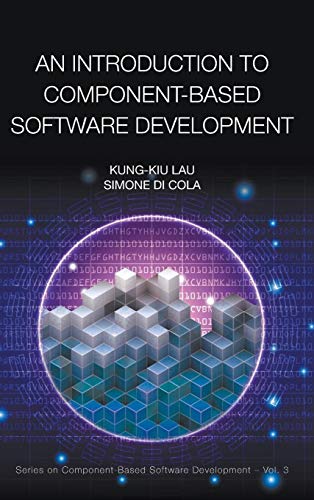 An INTRODUCTION TO COMPONENT-BASED SOFTWARE DEVELOPMENT, AN