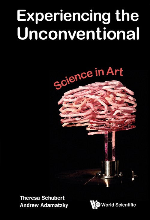 EXPERIENCING THE UNCONVENTIONAL: SCIENCE IN ART