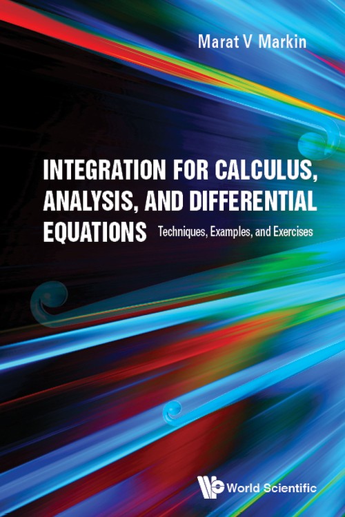 Integration For Calculus, Analysis, And Differential Equations ...