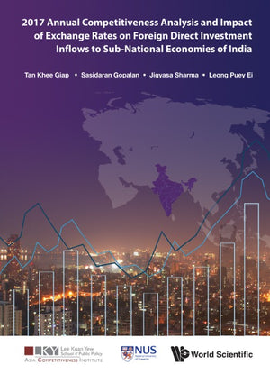 2017 ANNUAL COMPETITIVENESS ANALYSIS AND IMPACT OF EXCHANGE RATES ON FOREIGN DIRECT INVESTMENT INFLOWS TO SUB-NATIONAL ECONOMIES OF INDIA