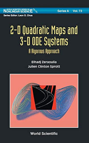 2-D QUADRATIC MAPS AND 3-D ODE SYSTEMS: A RIGOROUS APPROACH