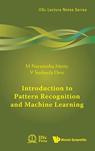 INTRODUCTION TO PATTERN RECOGNITION AND MACHINE LEARNING