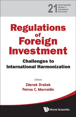 REGULATION OF FOREIGN INVESTMENT: CHALLENGES TO INTERNATIONAL HARMONIZATION