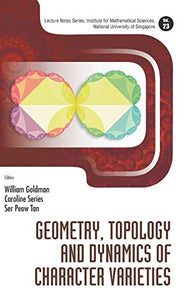 Geometry, Topology And Dynamics Of Character Varieties 