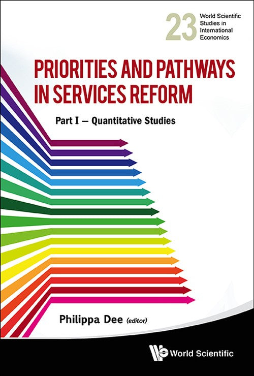 PRIORITIES AND PATHWAYS IN SERVICES REFORM - PART I: QUANTITATIVE STUDIES