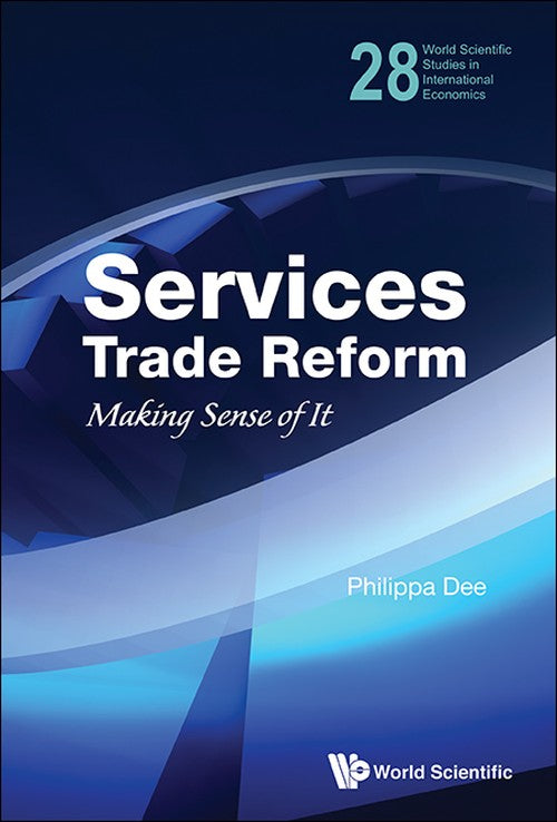 SERVICES TRADE REFORM: MAKING SENSE OF IT