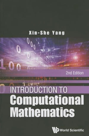 INTRODUCTION TO COMPUTATIONAL MATHEMATICS (2ND EDITION)