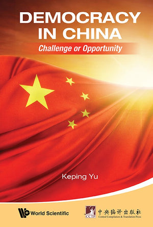DEMOCRACY IN CHINA: CHALLENGE OR OPPORTUNITY