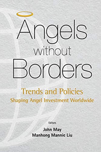 Angels Without Borders: Trends And Policies Shaping Angel Investment Worldwide 