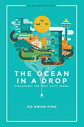 The Ocean In A Drop, The - Singapore: The Next Fifty Years