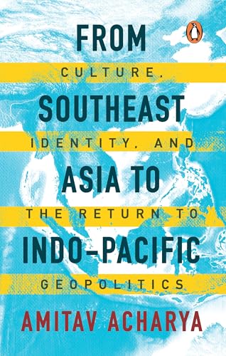 From Southeast Asia to Indo-Pacific
