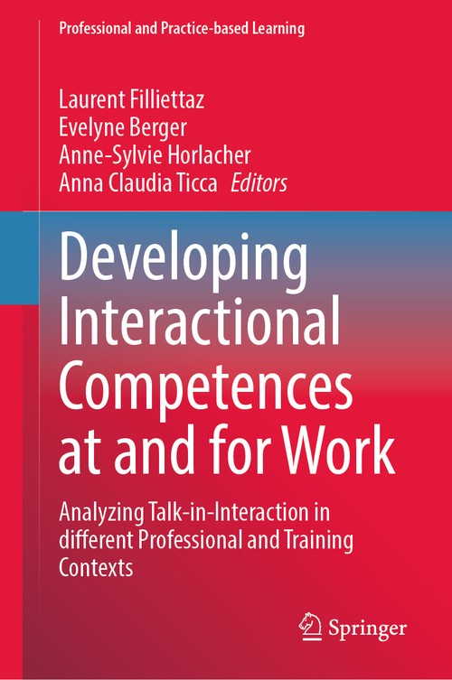Developing Interactional Competences at and for Work