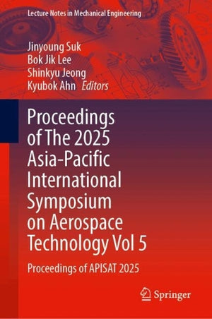 Proceedings of The 2025 Asia-Pacific International Symposium on Aerospace Technology Vol 5