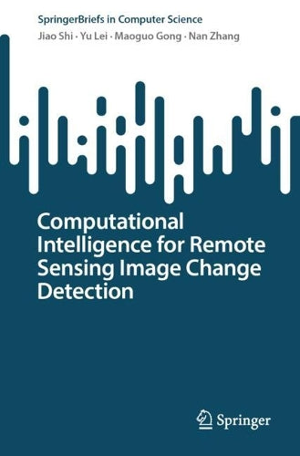 Computational Intelligence for Remote Sensing Image Change Detection
