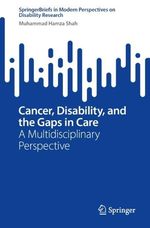 Cancer, Disability, and the Gaps in Care