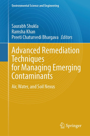Advanced Remediation Techniques for Managing Emerging Contaminants