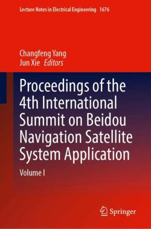 Proceedings of the 4th International Summit on Beidou Navigation Satellite System Application
