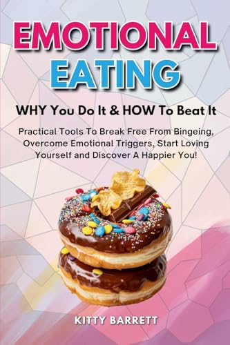 EMOTIONAL EATING - WHY You Do It & HOW To Beat It