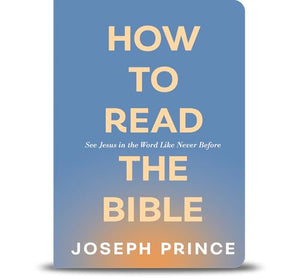 How to Read the Bible—See Jesus in the Word Like Never Before 