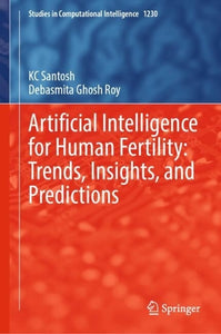Artificial Intelligence for Human Fertility: Trends, Insights, and Predictions 