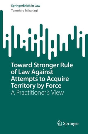 Toward Stronger Rule of Law Against Attempts to Acquire Territory by Force