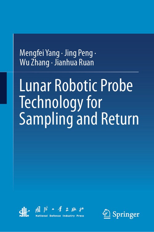 Lunar Robotic Probe Technology for Sampling and Return