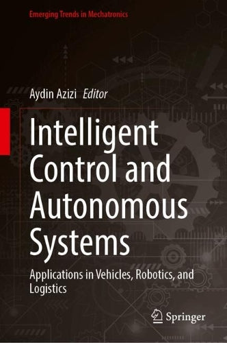 Intelligent Control and Autonomous Systems