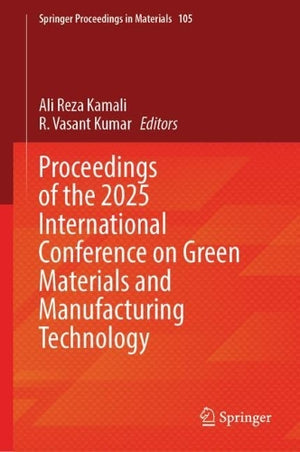 Proceedings of the 2025 International Conference on Green Materials and Manufacturing Technology