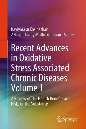 Recent Advances in Oxidative Stress Associated Chronic Diseases Volume 1