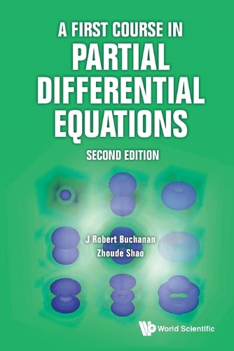 A FIRST COURSE IN PARTIAL DIFFERENTIAL EQUATIONS (SECOND EDITION)