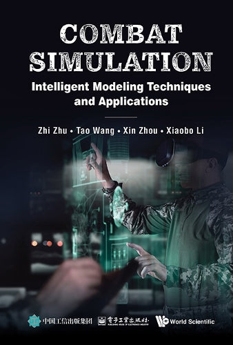 COMBAT SIMULATION: INTELLIGENT MODELING TECHNIQUES AND APPLICATIONS