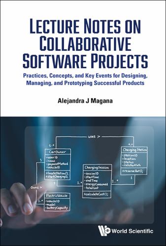 Lecture Notes On Collaborative Software Projects: Practices, Concepts, And Key Events For Designing, Managing, And Prototyping Successful Products