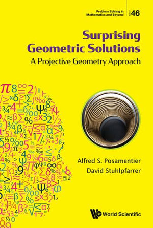 SURPRISING GEOMETRIC SOLUTIONS: A PROJECTIVE GEOMETRY APPROACH