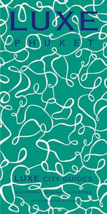 Phuket Luxe City Guide 