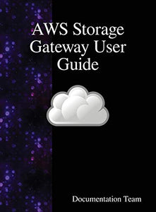 AWS Storage Gateway User Guide 