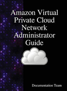 Amazon Virtual Private Cloud Network Administrator Guide 