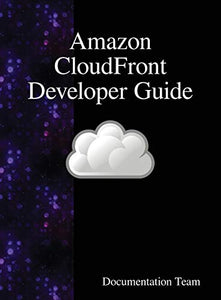Amazon CloudFront Developer Guide 