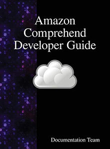 Amazon Comprehend Developer Guide 