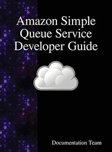 Amazon Simple Queue Service Developer Guide 