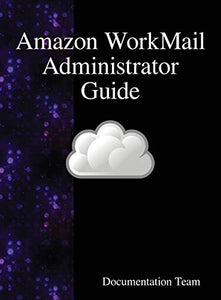 Amazon WorkMail Administrator Guide 
