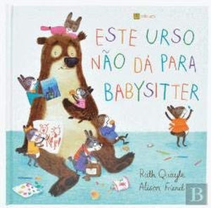 Este Urso Não Dá para Babysitter (Portuguese Edition)